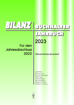 BILANZBUCHHALTER JAHRBUCH 2023 von Bacs,  Lorant, Kaltenegger,  Reinhold, Karel,  Detlev, Peterka,  Michael, Puntigam,  Elisabeth, Spanring,  Karl-Heinz