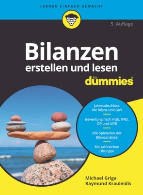 Bilanzen erstellen und lesen für Dummies von Griga,  Michael, Krauleidis,  Raymund