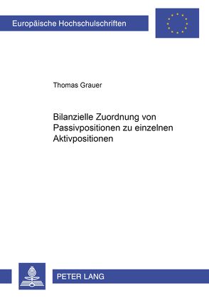 Bilanzielle Zuordnung von Passivpositionen zu einzelnen Aktivpositionen von Grauer,  Thomas