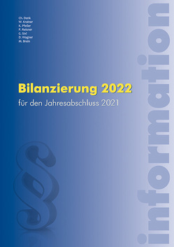 Bilanzierung 2022 von Christoph,  Denk, Doris,  Wagner, Gunnar,  Sixl, Katrin,  Pfeiler, Markus,  Brein, Petra,  Reisner, Wolfgang,  Krainer