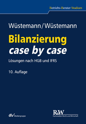 Bilanzierung case by case von Wüstemann,  Jens, Wüstemann,  Sonja