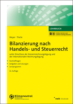 Bilanzierung nach Handels- und Steuerrecht von Meyer,  Claus, Theile,  Carsten