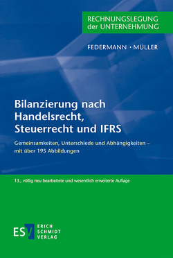 Bilanzierung nach Handelsrecht, Steuerrecht und IFRS von Federmann,  Rudolf, Müller,  Stefan