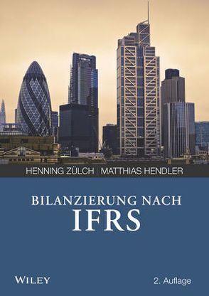 Bilanzierung nach International Financial Reporting Standards (IFRS) von Hendler,  Matthias, Zülch,  Henning