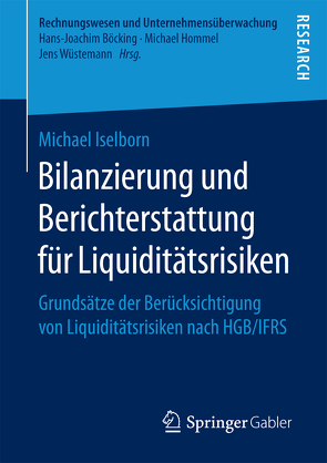 Bilanzierung und Berichterstattung für Liquiditätsrisiken von Iselborn,  Michael