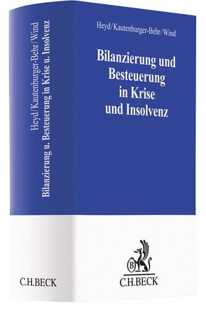 Bilanzierung und Besteuerung in Krise und Insolvenz von Fritz,  Christoph, Gläser,  Sven Christian, Gross,  Jan, Heyd,  Reinhard, Kauffmann-Braun,  Christine, Kautenburger-Behr,  Daniel, Klotzbücher,  Aline Cathrin, Knaus,  Angelika, Lauten,  Marcus, Losch,  Marcus, Maschlanka,  Lutz, Meeussen,  Theo, Steffens,  Christian, Wind,  Henning-Günther, Zondler,  Christof