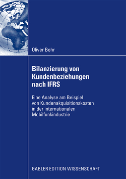 Bilanzierung von Kundenbeziehungen nach IFRS von Bohr,  Oliver