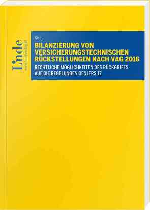 Bilanzierung von versicherungstechnischen Rückstellungen nach VAG 2016 von Klein,  Heiner