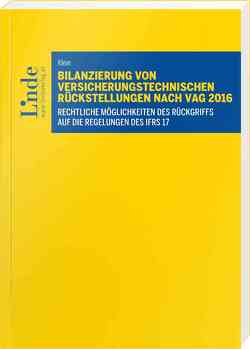 Bilanzierung von versicherungstechnischen Rückstellungen nach VAG 2016 von Klein,  Heiner