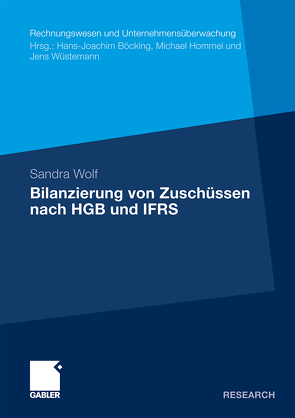 Bilanzierung von Zuschüssen nach HGB und IFRS von Wolf,  Sandra