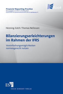 Bilanzierungserleichterungen im Rahmen der IFRS von Nellessen,  Thomas, Zülch,  Henning