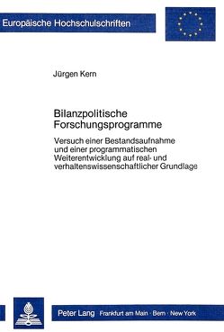 Bilanzpolitische Forschungsprogramme von Kern,  Jürgen