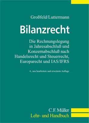 Bilanzrecht von Großfeld,  Bernhard, Luttermann,  Claus