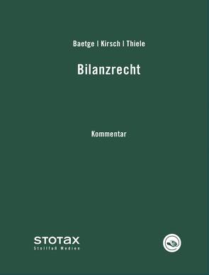 Bilanzrecht Kommentar von Baetge,  Jörg, Kirsch,  Hans-Jürgen, Thiele,  Stefan
