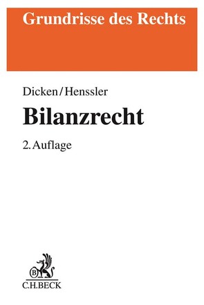 Bilanzrecht von Dicken,  André Jacques, Henssler,  Martin