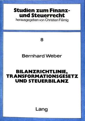 Bilanzrichtlinie, Transformationsgesetz und Steuerbilanz von Weber,  Bernhard