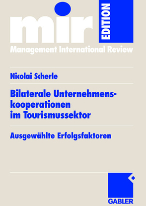 Bilaterale Unternehmenskooperationen im Tourismussektor von Scherle,  Nicolai