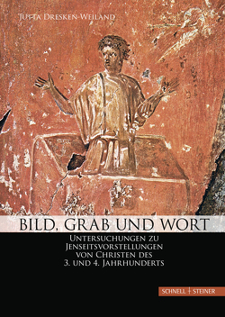 Bild, Grab und Wort von Dresken-Weiland,  Jutta