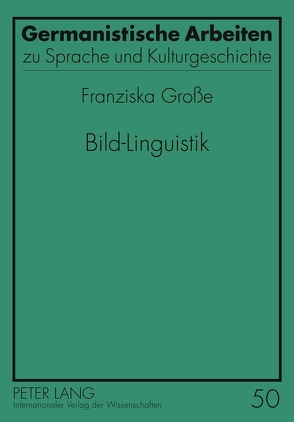 Bild-Linguistik von Große,  Franziska