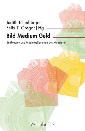 Bild Medium Geld von Auerochs,  Florian, Bartl,  Andrea, Bleicher,  Joan-Kristin, Ellenbürger,  Judith, Fohrmann,  Oliver, Glasenapp,  Jörn, Gregor,  Felix T., Hüttemann,  Felix, Kathöfer,  Jasmin, Kodera,  Sergius, Künzel,  Christine, Lillge,  Claudia, Schmidt,  Oliver, Schröter,  Jens, Steinbach,  Sebastian, von Braun,  Christina, Voßkamp,  Patrick, Weiß,  Monika