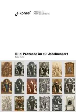 Bild-Prozesse im 19. Jahrhundert von Bader,  Lena, Budelacci,  Orlando
