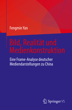 Bild, Realität und Medienkonstruktion von Yan,  Fengmin