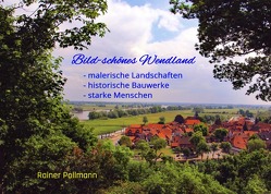 Bild-Schönes Wendland – malerische Landschaften – historische Bauwerke – starke Menschen von Pollmann,  Rainer