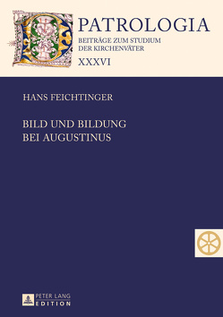 Bild und Bildung bei Augustinus von Feichtinger,  Hans