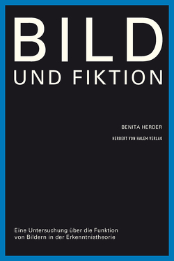 Bild und Fiktion von Herder,  Benita