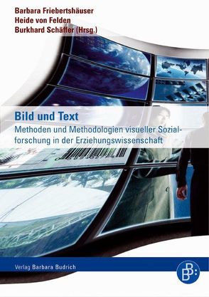 Bild und Text von Friebertshäuser,  Barbara, Schäffer,  Burkhard, von Felden,  Heide