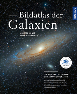 Bildatlas der Galaxien von Binnewies,  Stefan, Koenig,  Michael