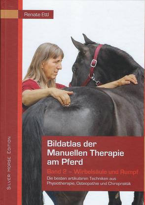 Bildatlas der Manuellen Therapie am Pferd – Band 2 – Wirbelsäule und Rumpf von Ettl,  Renate