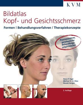 Bildatlas Kopf-und Gesichtsschmerz von Elies,  Michael K.H., Herget,  Harald, Ogal,  Hans P