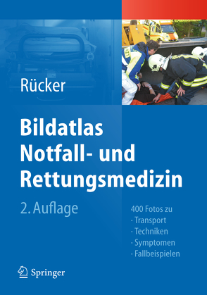 Bildatlas Notfall- und Rettungsmedizin von Rücker,  Gernot