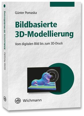 Bildbasierte 3D-Modellierung von Pomaska,  Günter