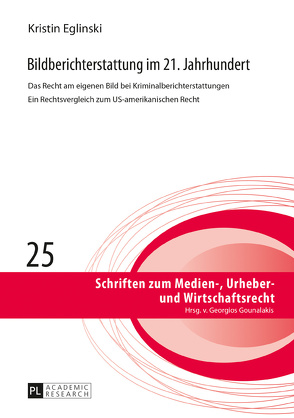 Bildberichterstattung im 21. Jahrhundert von Eglinski,  Kristin