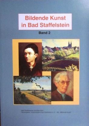 Bildende Kunst in Bad Staffelstein, Band 2 von Hacker,  Hermann H, Koecheler,  Anton, Wagner,  Ernst P.