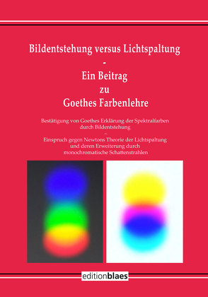 Bildentstehung versus Lichtspaltung von Zinke,  Armin