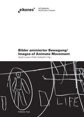 Bilder animierter Bewegung/Images of Animate Movement von Büschges,  Ansgar, Catoni,  Maria Luisa, Curtis,  Robin, Daun-Gruhn,  Silvia, de Preester,  Helena, Gruhn,  Matthias, Hahn,  Daniela, Haldemann,  Matthias, Lamarre,  Thomas, Landecker,  Hannah, Leyssen,  Sigrid, Rathgeber,  Pirkko, Reiß,  Christian, Schmidt,  Joachim, Sumida,  Stuart S., Troje,  Nikolaus, Tsakiris,  Manos, Ward,  Paul