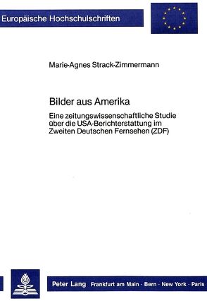 Bilder aus Amerika von Strack-Zimmermann,  Marie-Agnes