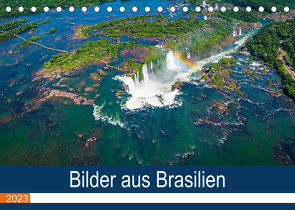 Bilder aus Brasilien (Tischkalender 2023 DIN A5 quer) von Fahrenbach,  Michael