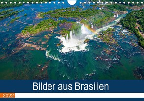 Bilder aus Brasilien (Wandkalender 2022 DIN A4 quer) von Fahrenbach,  Michael