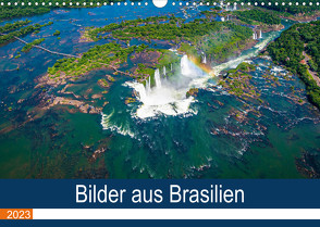 Bilder aus Brasilien (Wandkalender 2023 DIN A3 quer) von Fahrenbach,  Michael