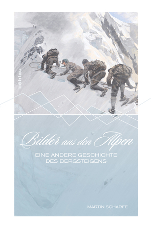 Bilder aus den Alpen von Scharfe,  Martin