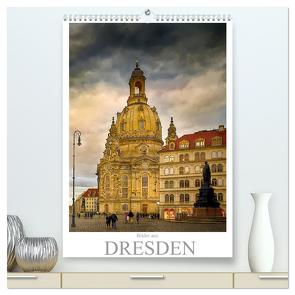 Bilder aus Dresden (hochwertiger Premium Wandkalender 2024 DIN A2 hoch), Kunstdruck in Hochglanz von Meutzner,  Dirk