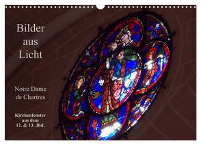 Bilder aus Licht – Notre Dame de Chartres (Wandkalender 2024 DIN A3 quer), CALVENDO Monatskalender von Olessak,  Gudrun