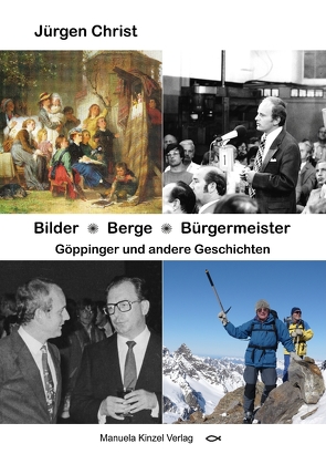 Bilder * Berge * Bürgermeister von Christ,  Jürgen