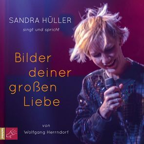Bilder deiner großen Liebe von Herrndorf,  Wolfgang, Hüller,  Sandra