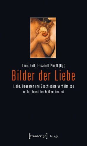 Bilder der Liebe von Guth,  Doris, Priedl,  Elisabeth