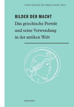 Bilder der Macht von Abdullaev,  Kazim, Bopearachchi,  Osmund, Boschung,  Dietrich, Erath-Koiner,  Gabriele, Gerlach,  Iris, Grenet,  Frantz, Henry,  Olivier, Invernizzi,  Antonio, Ma,  John, Marcks,  Carmen, Papini,  Massimiliano, Queyrel,  François, Raja,  Rubina, Saladino,  Vincenzo, von Falkenhausen,  Lothar, Vorster,  Christiane